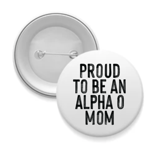 Sorority Mom Button - Proud to Be...