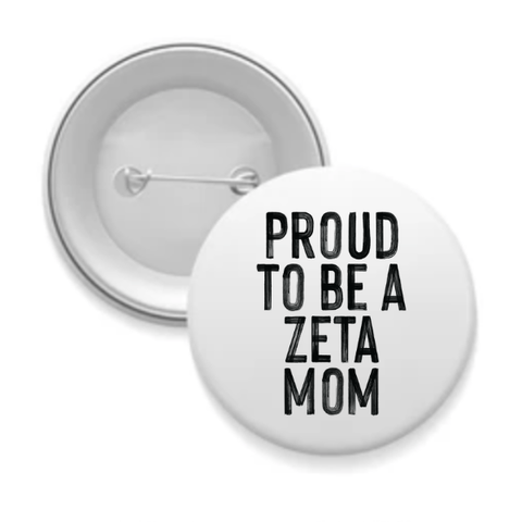 Sorority Mom Button - Proud to Be...